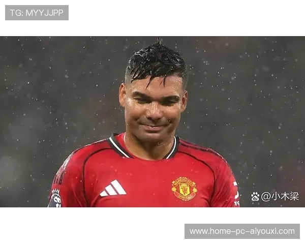 卡塞米罗续约陷入薪资大战？曼联或将痛失核心